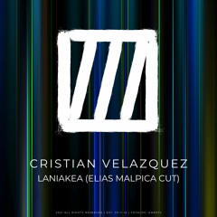 Cristian Velazquez - Laniakea (Elias Malpica Cut)