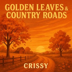 🍁“Golden Leaves & Country Roads”.mp3