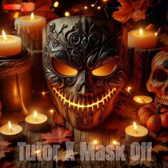 Tutor x Mask Off