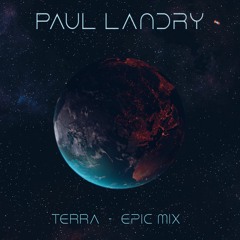 Terra (epic mix) Paul Landry