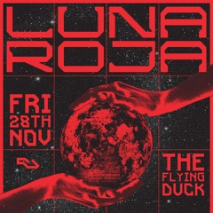 Luna Roja III - Phil Kieran, Ángel Negrín & LOVELL (The Flying Duck, Nov 28th 2025)