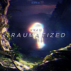 KNo1 - TRAUMATIZED (Official Audio)