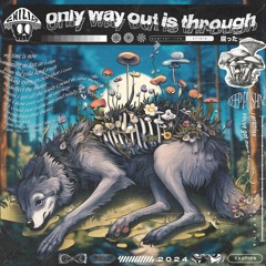 only way out is through