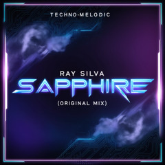 Ray Silva -Sapphire (Original Mix) (Melodic Techno)-2025