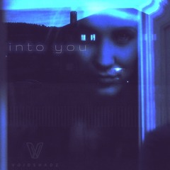 Into you