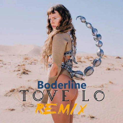 Tove Lo – Borderline (CraigWelsh Remix) [Radio Edit]