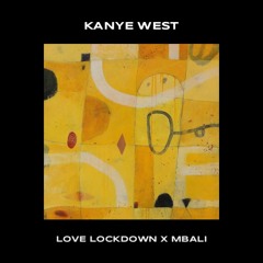 Kanye West - Love Lockdown X Mbali (WIDDER Live Edit) [BUY = FREE DL]