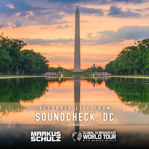 Markus Schulz - Global DJ Broadcast World Tour: Washington DC 2021
