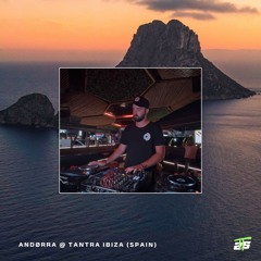 ANDØRRA @ TANTRA IBIZA (SPAIN) 23.08.25