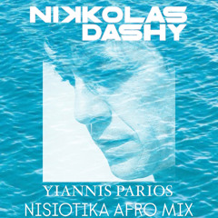 Yiannis Parios - Nisiotika Afro Mix by Nikkolas Dashy