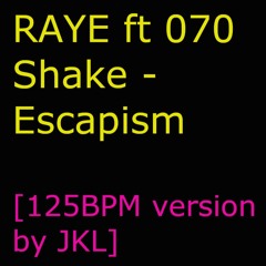 RAYE Ft 070 Shake - Escapism [Rework By JKL]