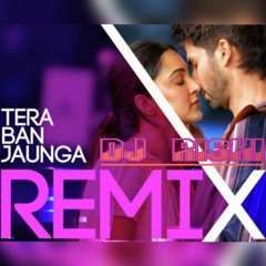 Tera Ban Jaunga (DJ Rishi Remix)