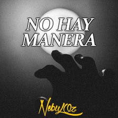 No Hay Manera