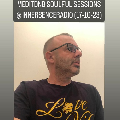 MEDITDNB SOULFUL SESSIONS @ INNERSENCERADIO (17-10-23)