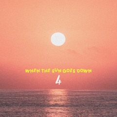 When the Sun Goes Down #04