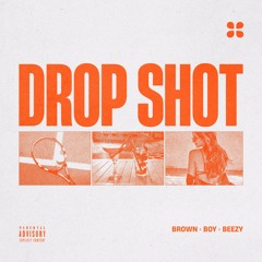 Drop Shot (Prod. BeatsByRaza)