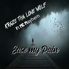 Ease My Pain Ft MC Mayhem