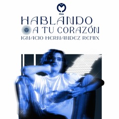 FREE DOWNLOAD> Charly García - Hablando A Tu Corazon (Ignacio Hernández Remix)