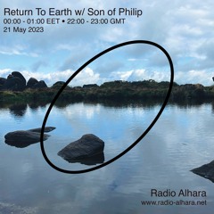 Return To Earth w/Son of Philip - 21st May 2023