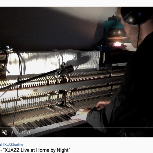 Live From Home I (Scratch - Loved - ID - Rain) @XJAZZ Online Festival