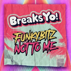 FunkyBitz - Not To Me (Out on Beatport Dec 7th)