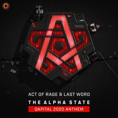 Act of Rage & Last Word - Alpha State (Official Qapital 2020 Anthem)