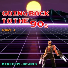 Going Back To The Nineties Part 1 - mixed by Jason S