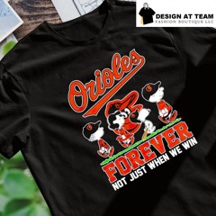 Peanuts Baltimore Orioles forever not just when we win shirt