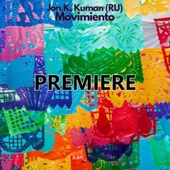 Jon.K, Kuman (RU) - Movimiento (Original Mix)