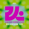 Berkan V8 - United Identities Podcast 037 DJ mix artwork - Electronic music tracklist cover image