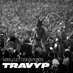 TRAVYP - SILLY WATCH
