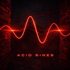 Acid Sines