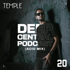 20 Deep Central Podcast (ACID MIX)