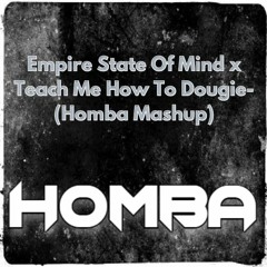 Empire State Of Mind X Teach Me How To Dougie- (Homba Mashup)