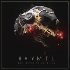 HVYMTL - Feat. Atak One