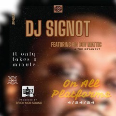 It Only Takes A Minute - DJ Signot Promo Video