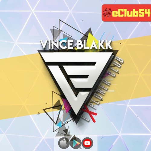 Vince Blakk - Explorer Club (#eClub54) [Squarz Kamel GuestMix]