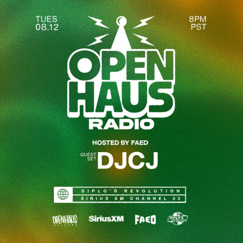 OPEN HAUS RADIO W/ DJCJ - 8.12.25