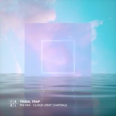 PHI NIX - Cloud (feat. Chateau)