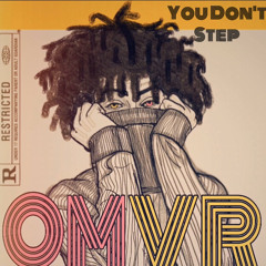 You Don’t Step (prod. ProduktG x SRRY)