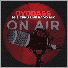 OYODASS LIVE ON 93.3 CFMU