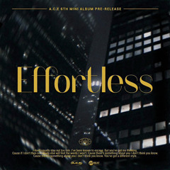 Effortless - 에이스 (A.C.E) M/V