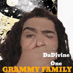 DaDivine One - Grammy Family (Remix) [Part Two]