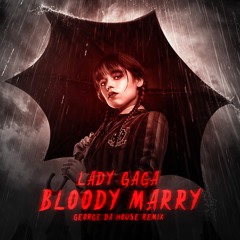 Lady Gaga - Bloody Mary (George da House Remix)