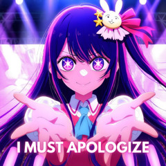 Oshi no ko x PinkPantheress - I must apologize ✨