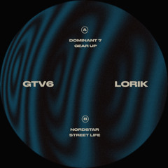 Premiere: 2 - GTV6 & Lorik - Gear Up [GTV07]