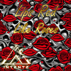 Intentz - Lips Red Like Roses