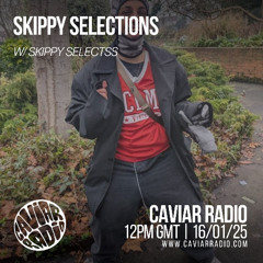 SKIPPY SELECTIONS w/ Skippy Selectss - 16/01/25 - Caviar Radio