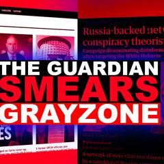 Grayzone challenges Guardian reporter on US state-funded Syria smears