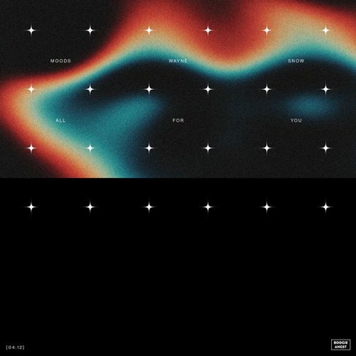 Copy of Related tracks: PREMIERE: Moods X Wayne Snow - All For You [Boogie Angst]